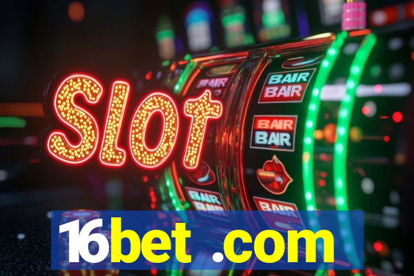 16bet .com